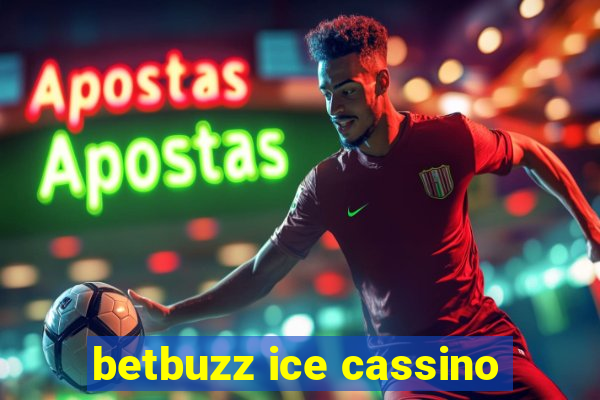 betbuzz ice cassino